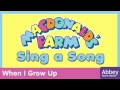 MacDonalds Farm - When I grow up