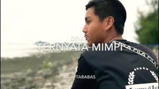 Ternyata Mimpi - Acap Tarabas (official demo)