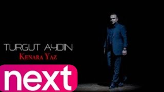 Turgut Aydın - Kenara Yaz