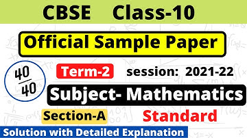 CBSE Class 10 Maths Sample Paper 2022 for Term 2 | Solution with detailed explanation Section A