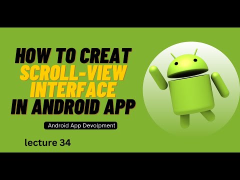 Creating A Scroll View Interface in Android App | Lecture 34