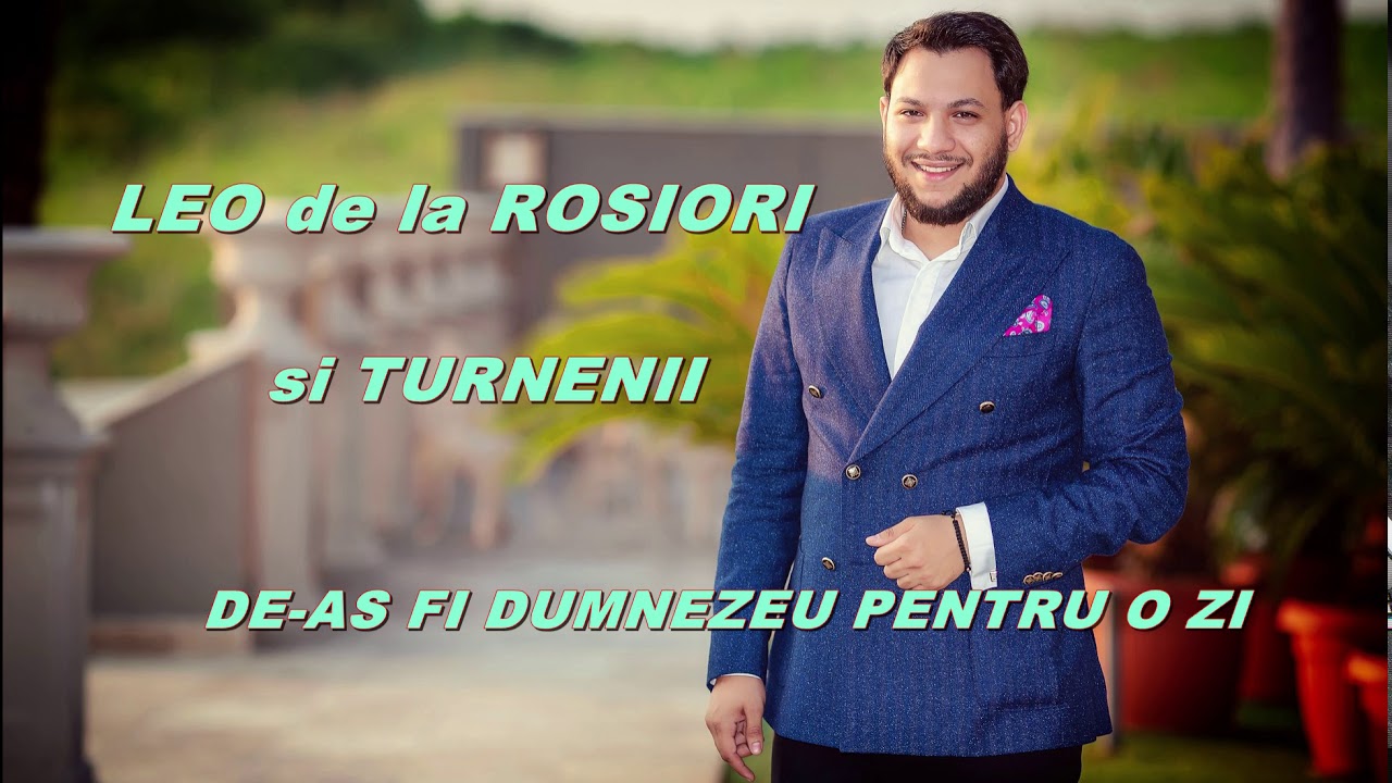 LEO DE AS FI DUMNEZEU PENTRU O ZI - YouTube