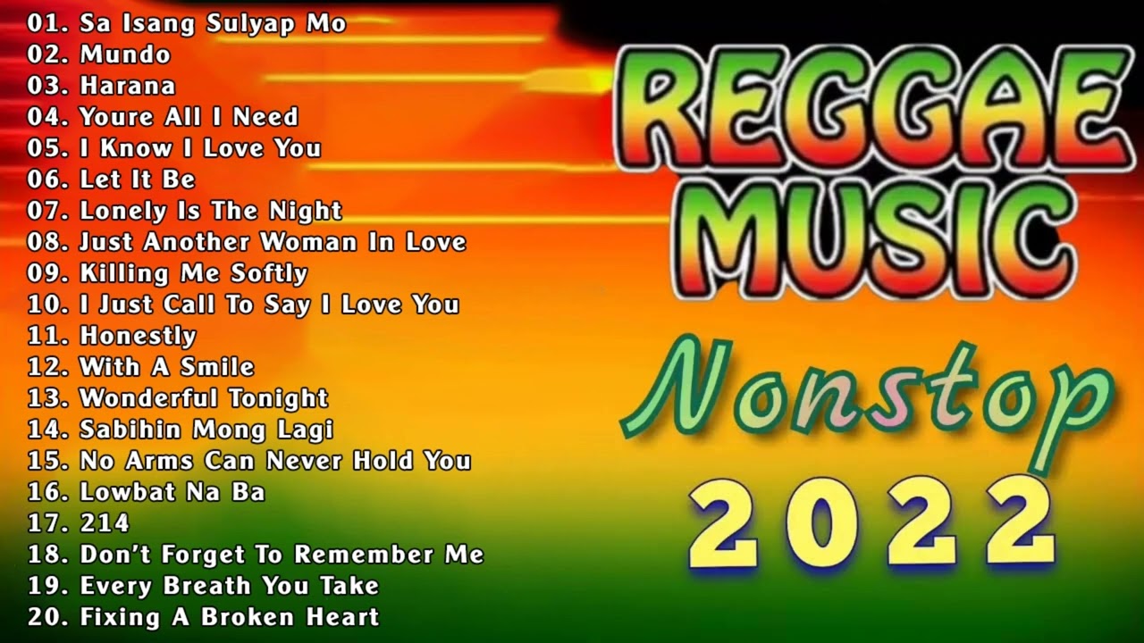 TAGALOG REGGAE LOVE SONGS 2022  MOST REQUESTED REGGAE MUSIC 2022  TOP 100 REGGAE SONG 2022