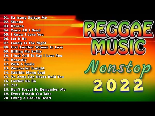 TAGALOG REGGAE LOVE SONGS 2022 | MOST REQUESTED REGGAE MUSIC 2022 | TOP 100 REGGAE SONG 2022 class=