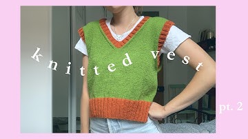 knit vest tutorial 💕  pt. 2 (step by step)
