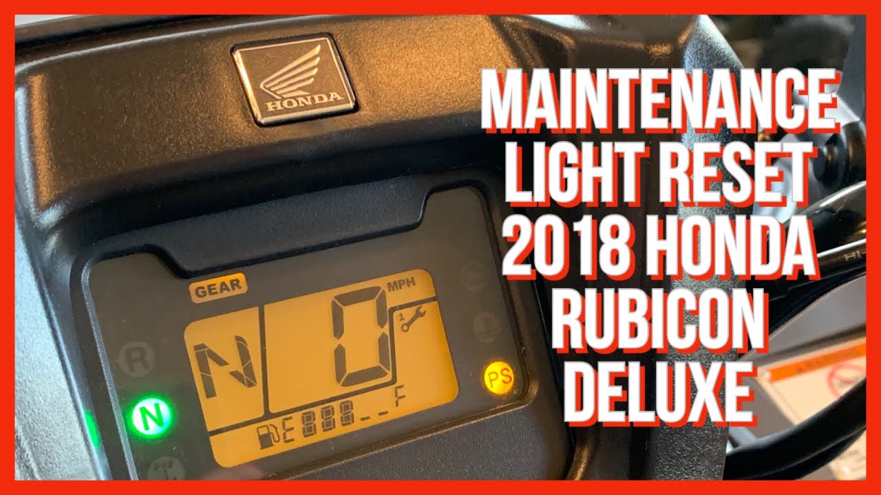 MAINTENANCE LIGHT RESET 2018 Honda Rubicon Deluxe ATV! YouTube
