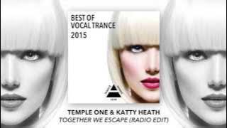 Temple One & Katty Heath - Together We Escape (Radio Edit)