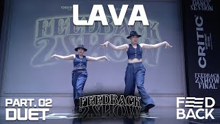 LAVA | PART.02 DUET | 2024 FEEDBACK 2SHOW | 피드백투쇼 2024