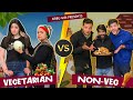 VEGETARIAN vs NON - VEGETARIAN || Sibbu Giri || Aashish Bhardwaj