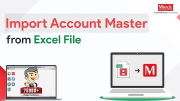 Miracle Accounting Software: Import Party Account Details from Excel