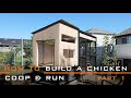 The Best Chicken Coop Ever!! Part 1