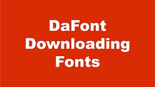 DaFont Downloading Fonts