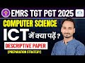 EMRS & KVS TGT PGT 2025 | ICT Important Topics | EMRS TGT PGT Descriptive Paper Preparation Strategy