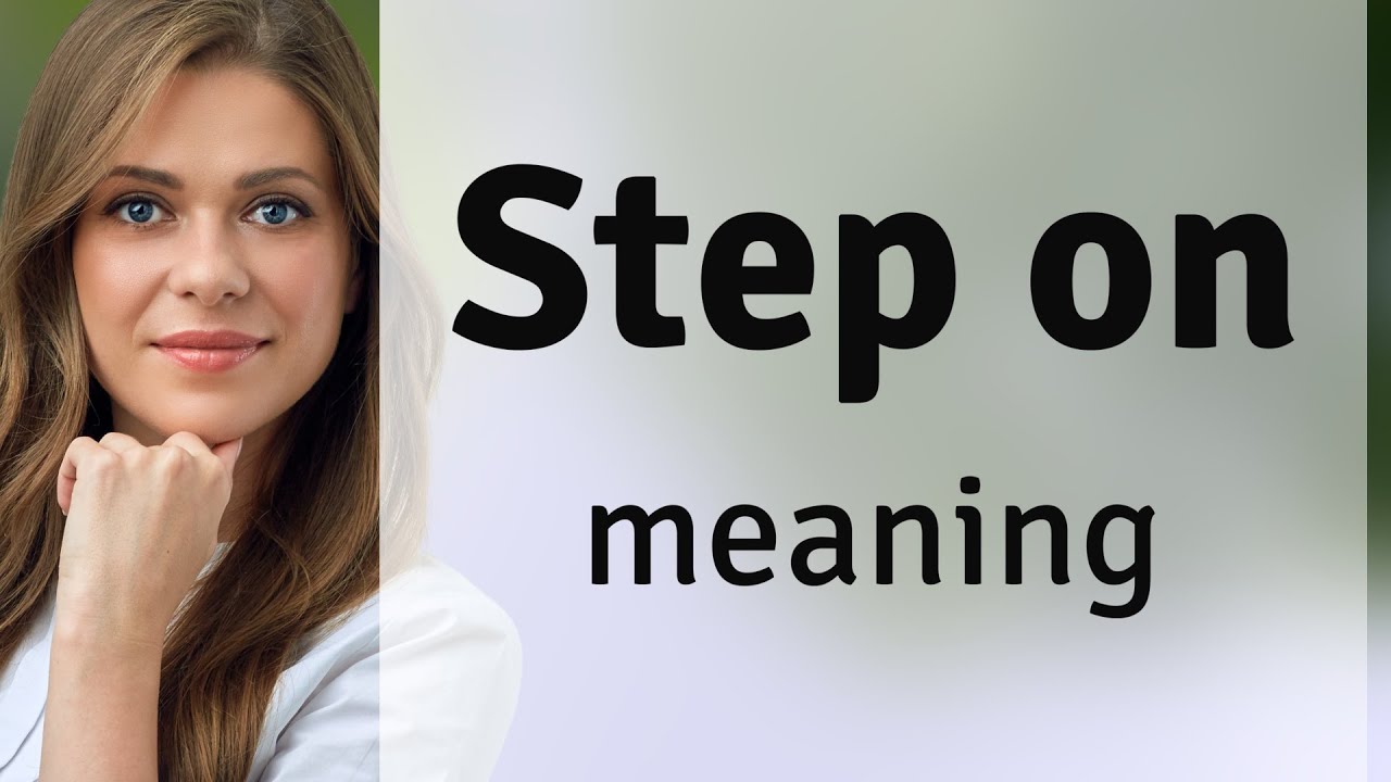 Step on — definition of STEP ON - YouTube