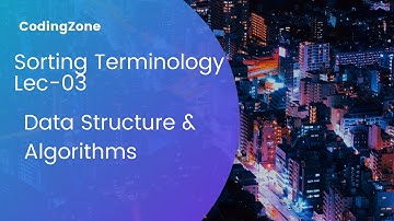 Sorting Terminologies | Sorting Lec-03 || Ds & Algo ||@codingzone