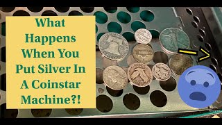 What Happens When You Put Silver Into A Coinstar Machine?