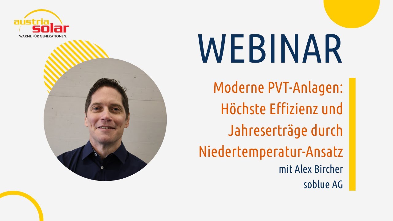 Moderne PVT-Anlagen: Höchste Effizienz und Jahreserträge durch Niedertemperatur-Ansatz (Webinar 41)