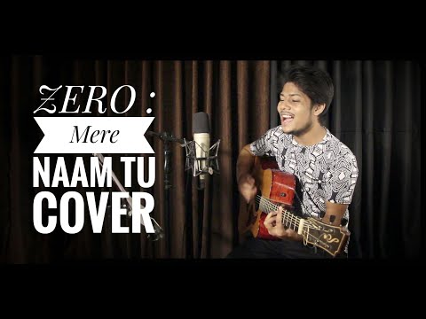 ZERO: Mere Naam Tu Full Song | Cover | Shah Rukh Khan, Anushka Sharma, Katrina | T-Series | R Joy