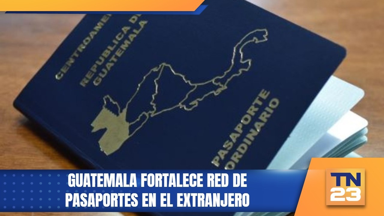 Guatemala fortalece red de pasaportes en el extranjero