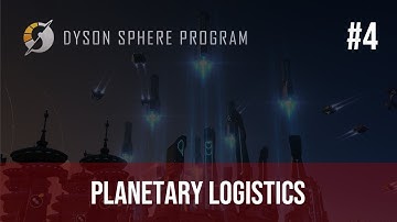 Dyson Sphere Program Ep 4 | Planetary Logistics Station... and SHIPS!