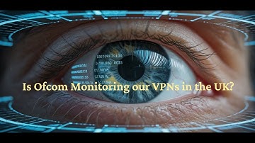 Houdt Ofcom toezicht op VPN