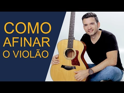 Como afinar o violão