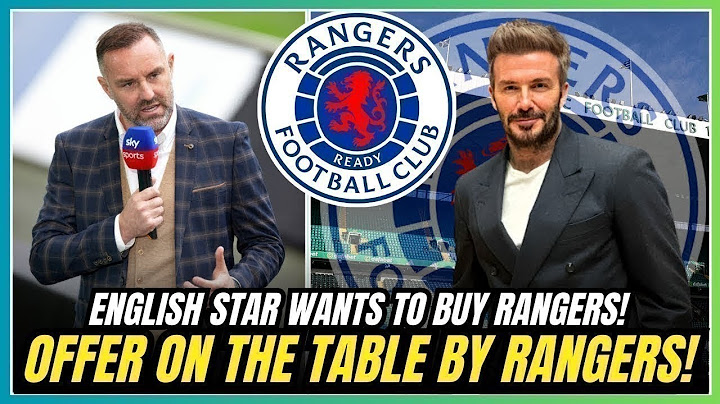 BECKHAM BUYS RANGERS? BOMBSHELL INVESTMENT SHOCKS SCOTTISH FOOTBALL | rangers fc news