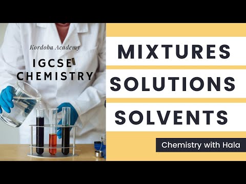 Mixtures, Solutions and Solvents | Chemistry