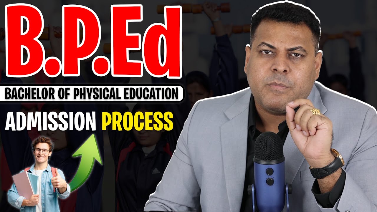 B.P.Ed Admission and its Process || B.Ed Complete Details👍 - YouTube