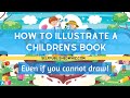 How To Illustrate A Children’s Book (Even If You Can’t Draw!) - Selfpublishedwhiz.com