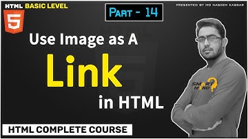 14. How to use image as a link in Html in Hindi for Beginners by Snart Mind Part - 14