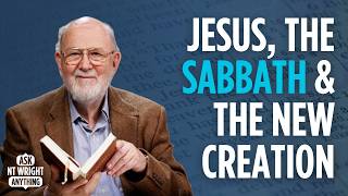 Why Does John Emphasise Jesus Healing on the Sabbath? | Ask NT Wright Anything