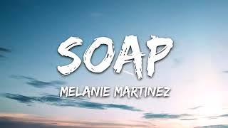 Melanie Martinez   Soap Lyrics#songs #lyrics #lyricvideo #7clouds #lyrics #songs #lyrics @7clouds