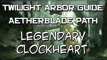 Twilight Arbor - Aetherblade Path: How to Defeat ClockHeart