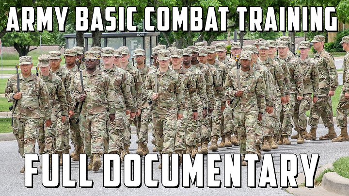 What Army Recruits Go Through in Boot Camp Army Basic Combat Training Experience Documentary