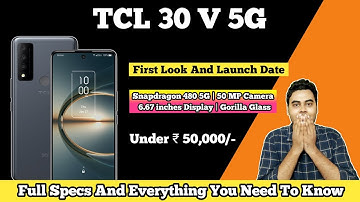 TCL 30 V 5G With 50 MP Camera Under ₹ 50,000 | TCL 30V 5G Full Specs, Features, Launch Date In India