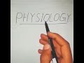 Correct spelling of physiology.