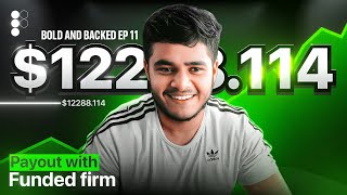 12,288 Payout With Fundedfirm Bold And Backed Ep 11