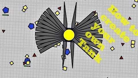 How to create your own TANK // Diep.io// Insane!!