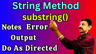substring() method in java | Syntax | Example | Notes | Output | Error | Do As Directed