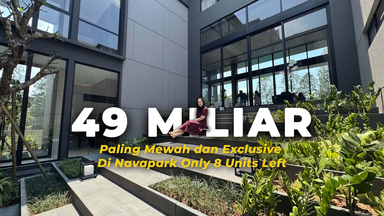 Rp 49M | Botanical Villa Navapark | Paling Mewah dan Exclusive di BSD