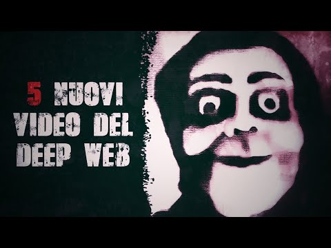 5 Nuovi Video del Deep Web