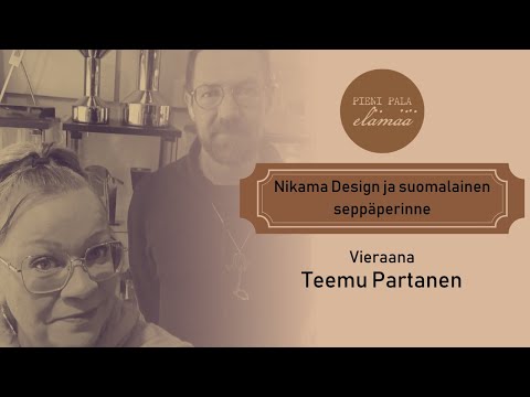 Nikama Design ja suomalainen seppäperinne - Pieni pala elämää 6. Jakso