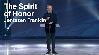 The Spirit of Honor | Jentezen Franklin