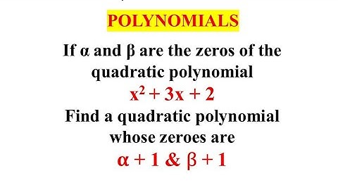If alpha and beta are zeros of the polynomial x^2+3x+2.Find a quadratic polynomial whose zeros are