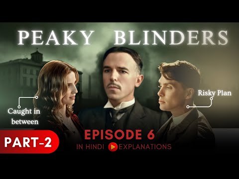 Part 2 Peaky Blinders S1 Ep6 Explained in Hindi | Tommy Shelby vs Billy Kimber | Full Story & Ending