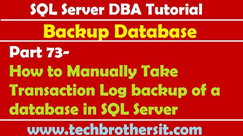 SQL Server DBA Tutorial 73-How to Manually Take Transaction Log backup of a database in SQL Server