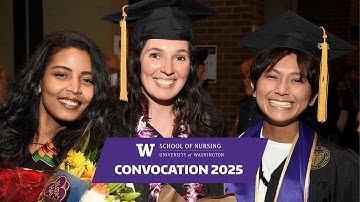 University of Washington, School of Nursing 2025 Convocation