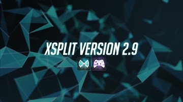 New Features of XSplit 2.9