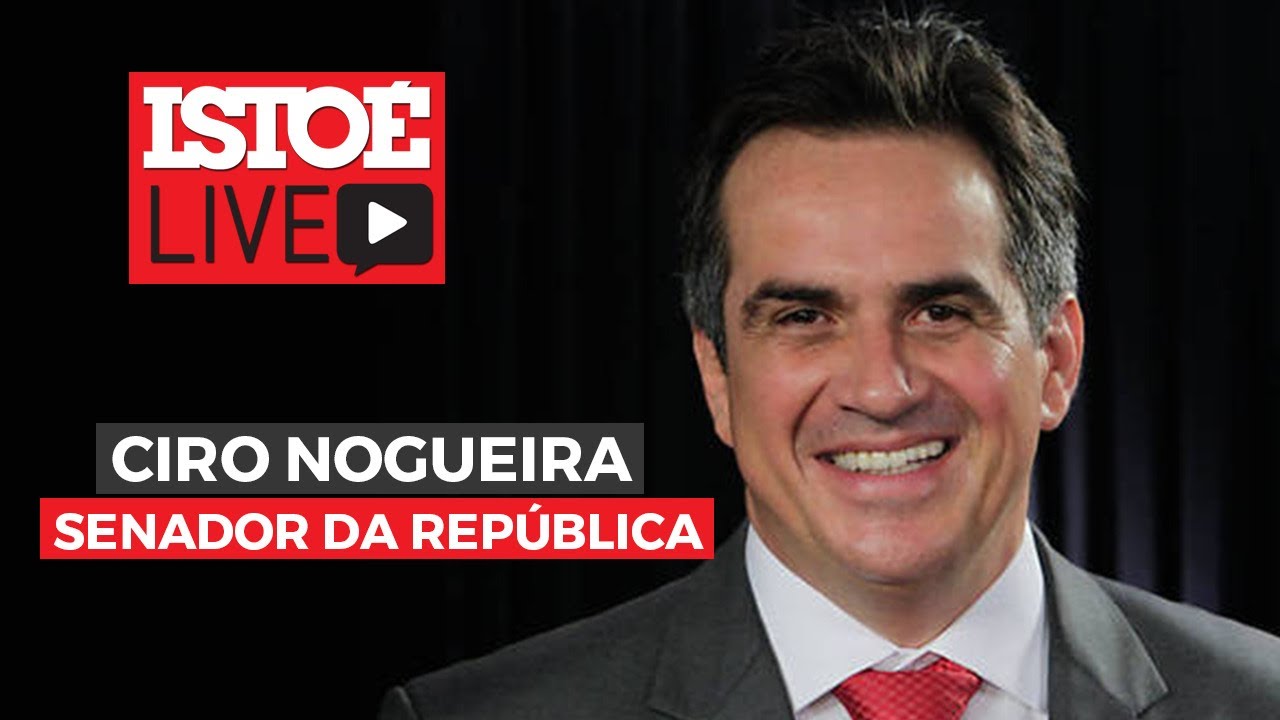 Istoe Live Ciro Nogueira Senador Da Republica Youtube